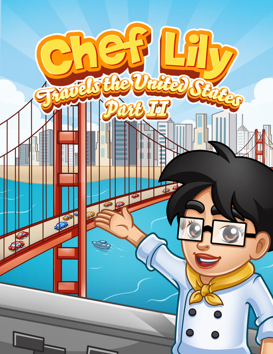 Chef Lily Travels The Unites States Part 2